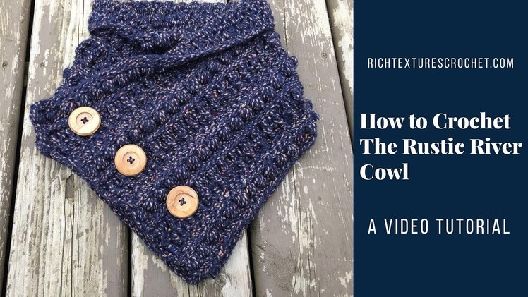 How to Crochet the Rustic River Cowl