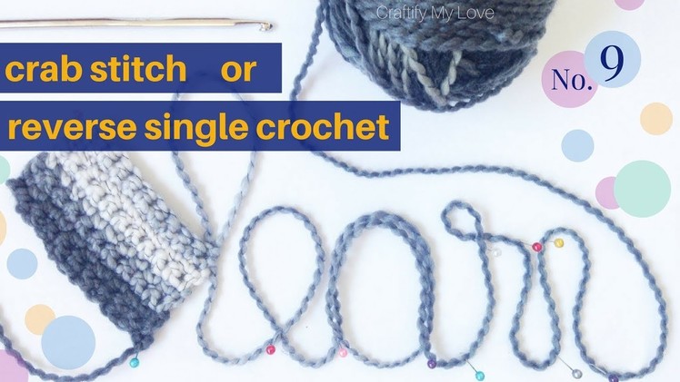 How to do the Crab Stitch or Reverse Single Crochet | Beginner Course: Lesson No.  9