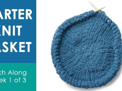 HOW TO KNIT A BASKET (Week 1 of 3) ???? Bernat Stitch Along