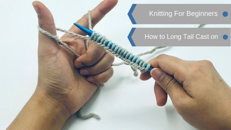 How to : Long tail cast on for knitting  beginners