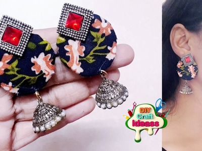 How to make fabric earring Jhumka at home | Fabric Earring | diy craft ideas
