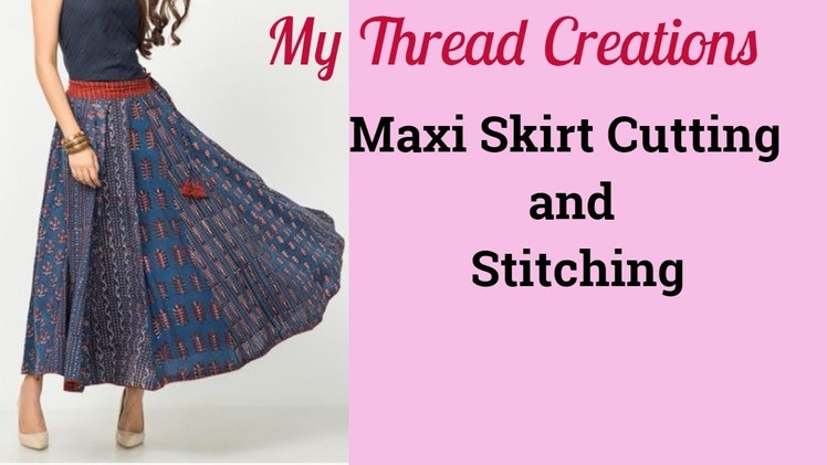 Panelled Maxi Skirt Cutting and Stitching | Ankle Length Skirt | Long Skirt Cutting and Stitching