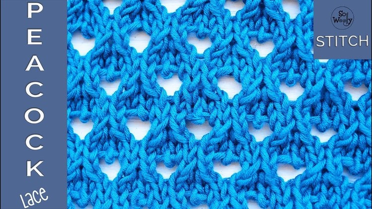Peacock Lace knitting stitch pattern - So Woolly
