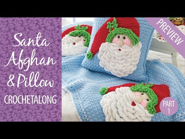 Santa Afghan & Pillow Crochetalong Part 1 Free Preview