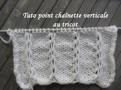 TUTO POINT CHAINETTE VERTICALE AU TRICOT Easy stitch knitting PUNTO DOS AGUJAS