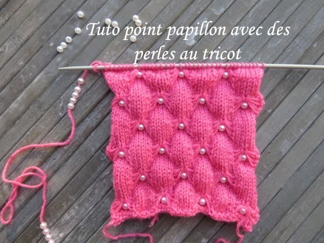 TUTO POINT PAPILLON AVEC PERLE AU TRICOT Butterfly beads knitting MARIPOSA PERLA DOS AGUJAS