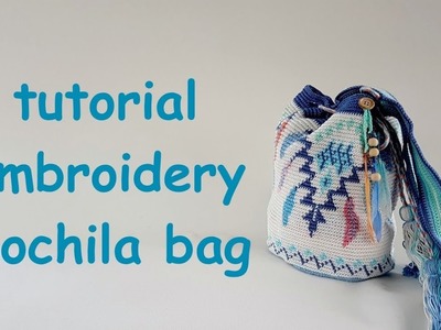 Tutorial embroidery on Mochila bag