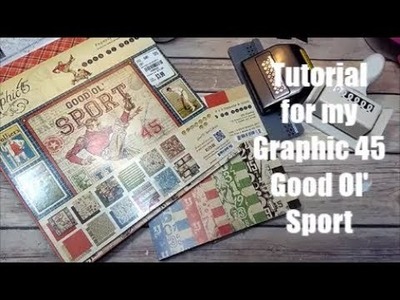 Tutorial for my Graphic 45 Good Ol' Sport Album