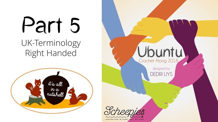 Ubuntu Week 5 - English UK Terms - Right handed - Scheepjes CAL 2018