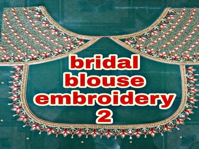 Bridal blouse design 2 | aari embroidery | maggam design embroidery | hand embroidery