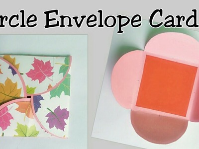 Circle Envelope Card.How to make Circle Envelope Card. Cards for Scrapbook Making