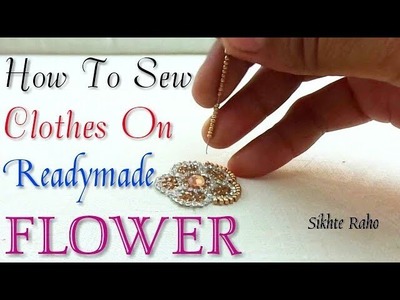 How to Sew Clothes on Readymade Flower || Aari Work || Hand Embroidery