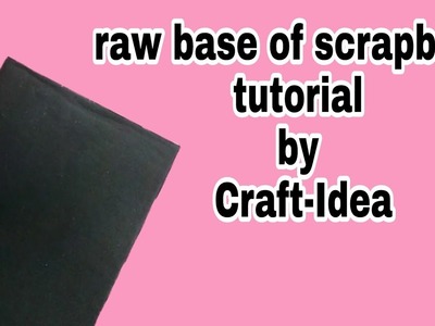 Raw base of scrapbook tutorial