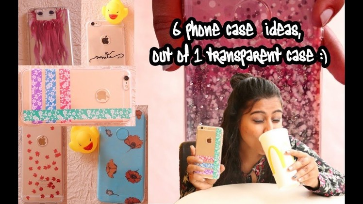 DIY 6 phone case ideas,out of one transparent case !!