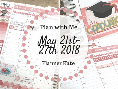 Plan with Me | May 21st - 27th 2018 | Planner Kate & Erin Condren |