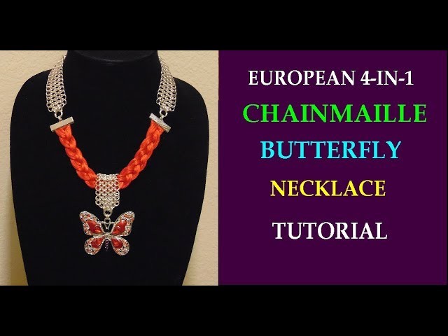 EUROPEAN 4-IN-1 CHAINMAILLE BUTTERFLY NECKLACE TUTORIAL