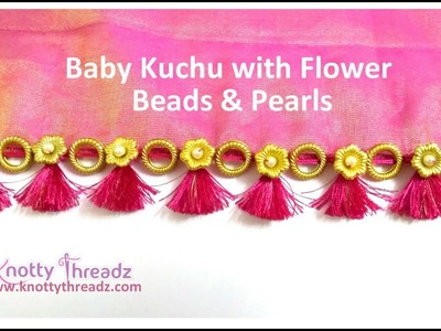 Latest Baby Kuchu Using Flower Beads & Pearls | Saree Kuchu | DIY Tassels | www.knottythreadz.com