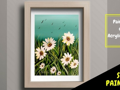 Quick and Easy Daisy Field | One Stroke Painting Daises | Acrylic Painting Daisies | DIY