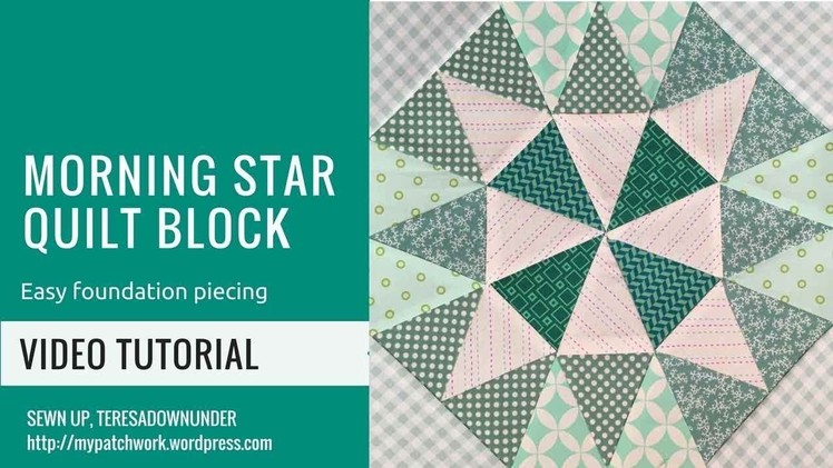 Video tutorial: Morning star quilt block - foundation piecing block