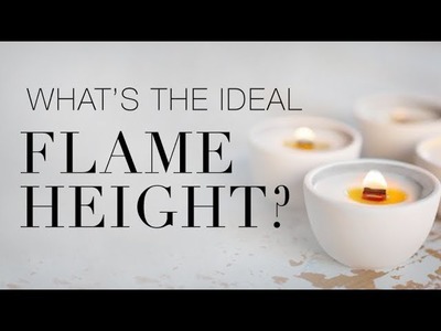 What Is The Ideal Candle Flame Height?