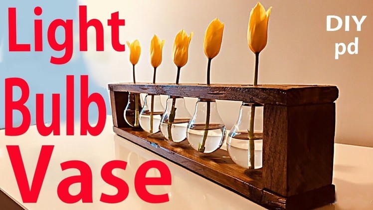 Light Bulb Vase How to Make it DIY - Easy Craft Decor Idea