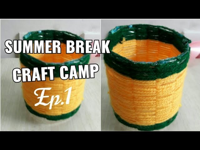 Episode 1: Pen stand बनाये  plastic bottle और  wool से  (summer break craft camp)