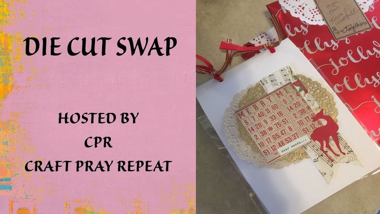 Die Cut Swap hosted by CPR   Craft Pray Repeat