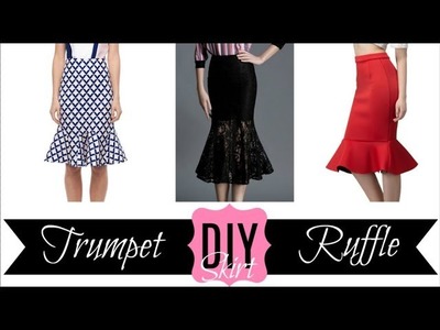 DIY Fit and Flare.Trumpet.Ruffle Skirt | Ty Kent