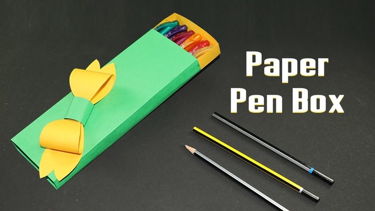 Back To School DIY - How to Make Pencil Case.Pen Box Tutorial