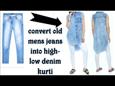DIY: Convert.Reuse Old Men's Jeans into girls High-Low KURTI.DENIM KURTI (HINDI)