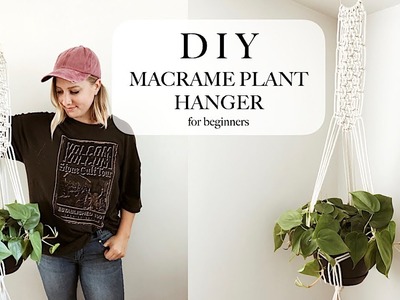 DIY Macrame Hanging Planter Tutorial (for beginners)