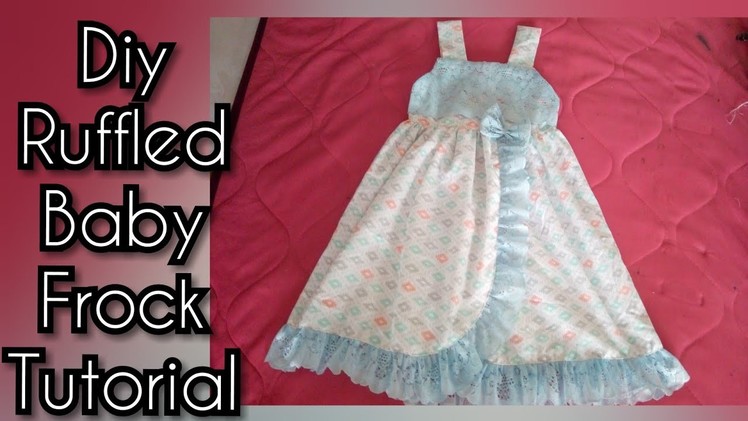 DIY Ruffled Baby Frock Cutting And Stitching Full Tutorial