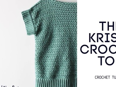 How to crochet a top | Crochet for beginners | Crochet clothes |the Krista Crochet Top | Summer Tops
