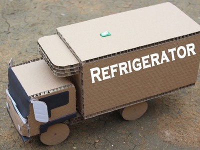How to Make a Refrigerator Truck from Cardboard - Amazing Truck DIY