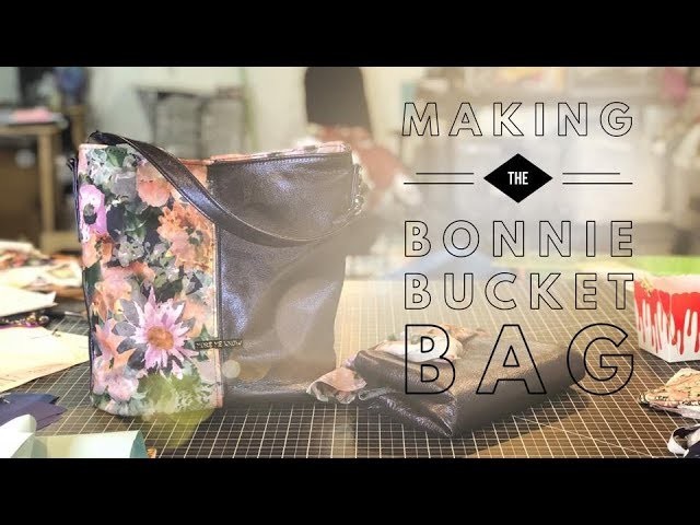 Making the Bonnie Bucket Bag by Swoon Sewing Patterns