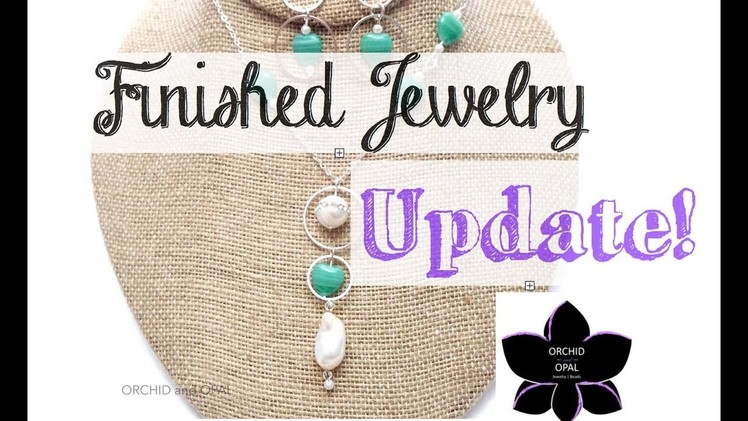Beads, Beading, and Finished Jewelry Update! 4.29.18