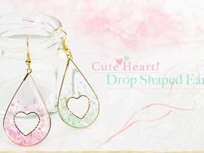 DIY Cute Heart! Drop Shaped Earring　ハートの穴が可愛い♡ しずくのピアス
