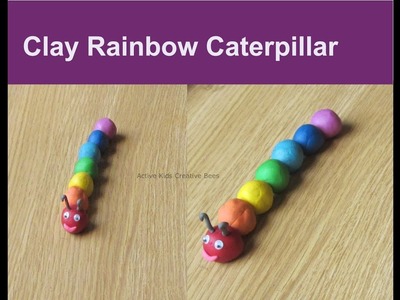 How to make Caterpillar with clay | Rainbow Caterpillar | Clay art for kids