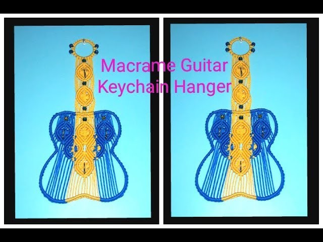 How to make Macrame Guitar Shape Keychain hanger