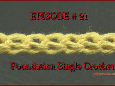 Stitch Gallery & Glossary Episode #21: Foundation Single Crochet (FSC)