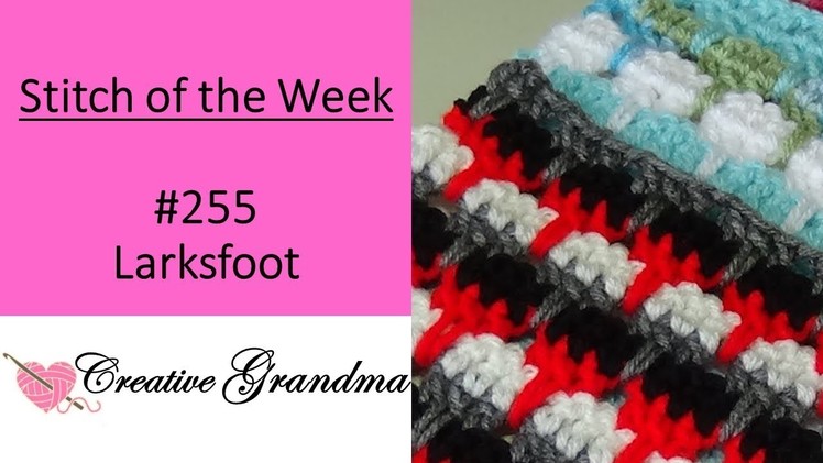 Stitch of the Week # 255 Larksfoot Stitch Crochet Tutorial (Right-Handed)