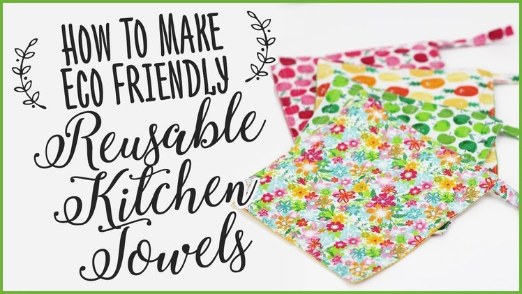 Eco Friendly Kitchen Towels - How To Make Reusable Towels