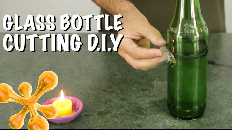 How to cut a glass bottle easily