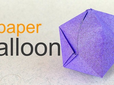 How to make a Paper balloon. water bomb origami for beginners  for children. for  kids