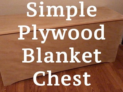 A Simple Plywood Blanket Chest