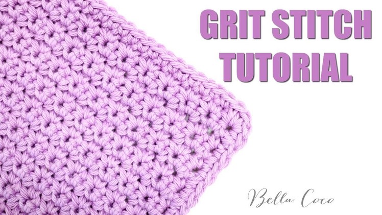 CROCHET: GRIT STITCH | Bella Coco Crochet