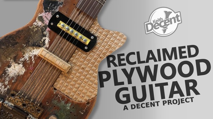 DIY  ELECTRIC GUITAR FROM PLYWOOD - a Decent project