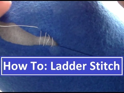 How To: Ladder Stitch (Invisible Stitching)