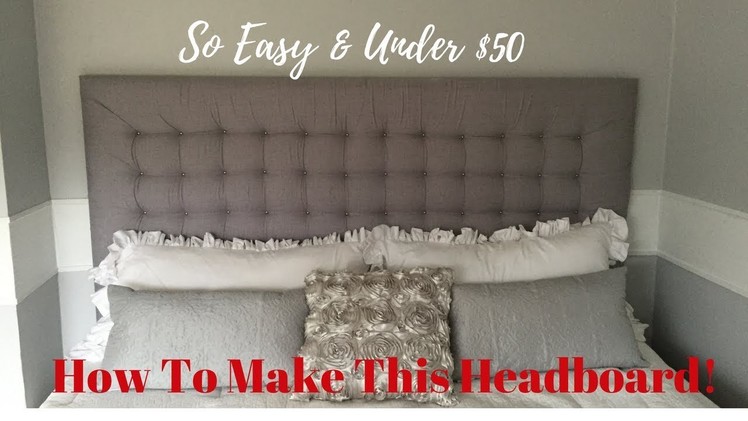 How To Make A TUFTED HEADBOARD!