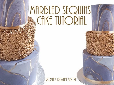 Marbled Sequins Cake Tutorial- Rosie's Dessert Spot